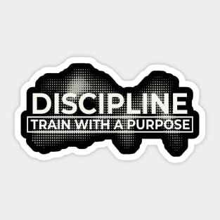 Discipline: Train with a Purpose Sticker